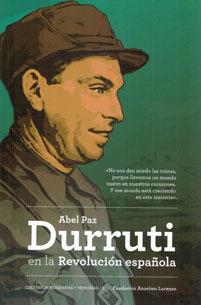 Durruti en la Revolución española | Paz, Abel