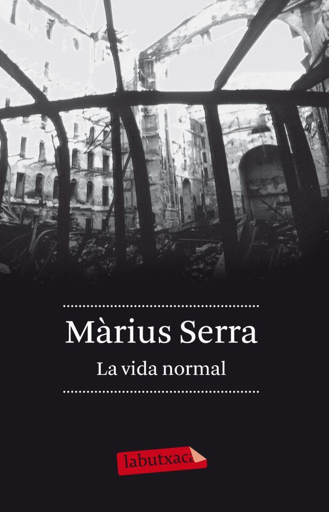 La vida normal | Màrius Serra | Cooperativa autogestionària