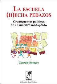 La escuela (h)echa pedazos | Gonzalo Romero | Cooperativa autogestionària