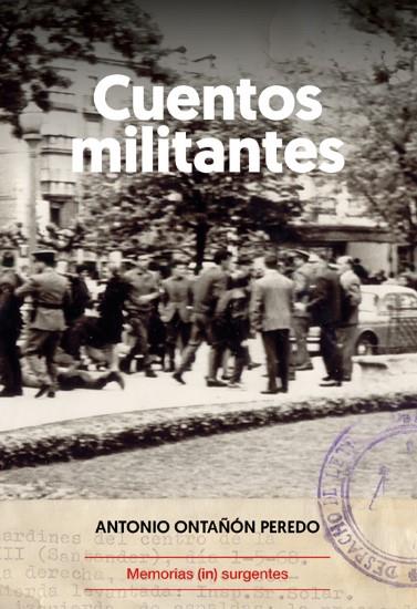 Cuentos militantes | Ontañón Peredo, Antonio | Cooperativa autogestionària