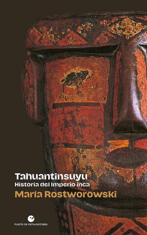 Tahuantinsuyu. Historia del Imperio inca | Rostworowski, María