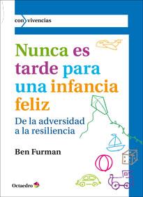 Nunca es tarde para tener una infancia feliz | Furman, Ben | Cooperativa autogestionària