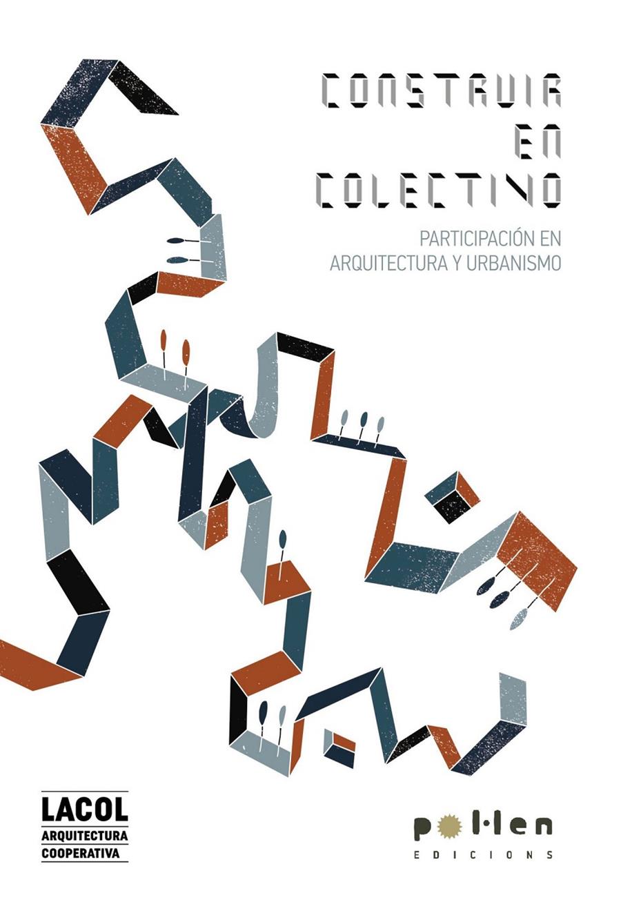 Construir en colectivo | Lacol | Cooperativa autogestionària