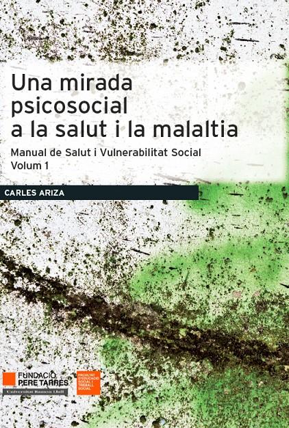 Una mirada psicosocial a la salut i la malaltia | Ariza Cardenal, Carles | Cooperativa autogestionària