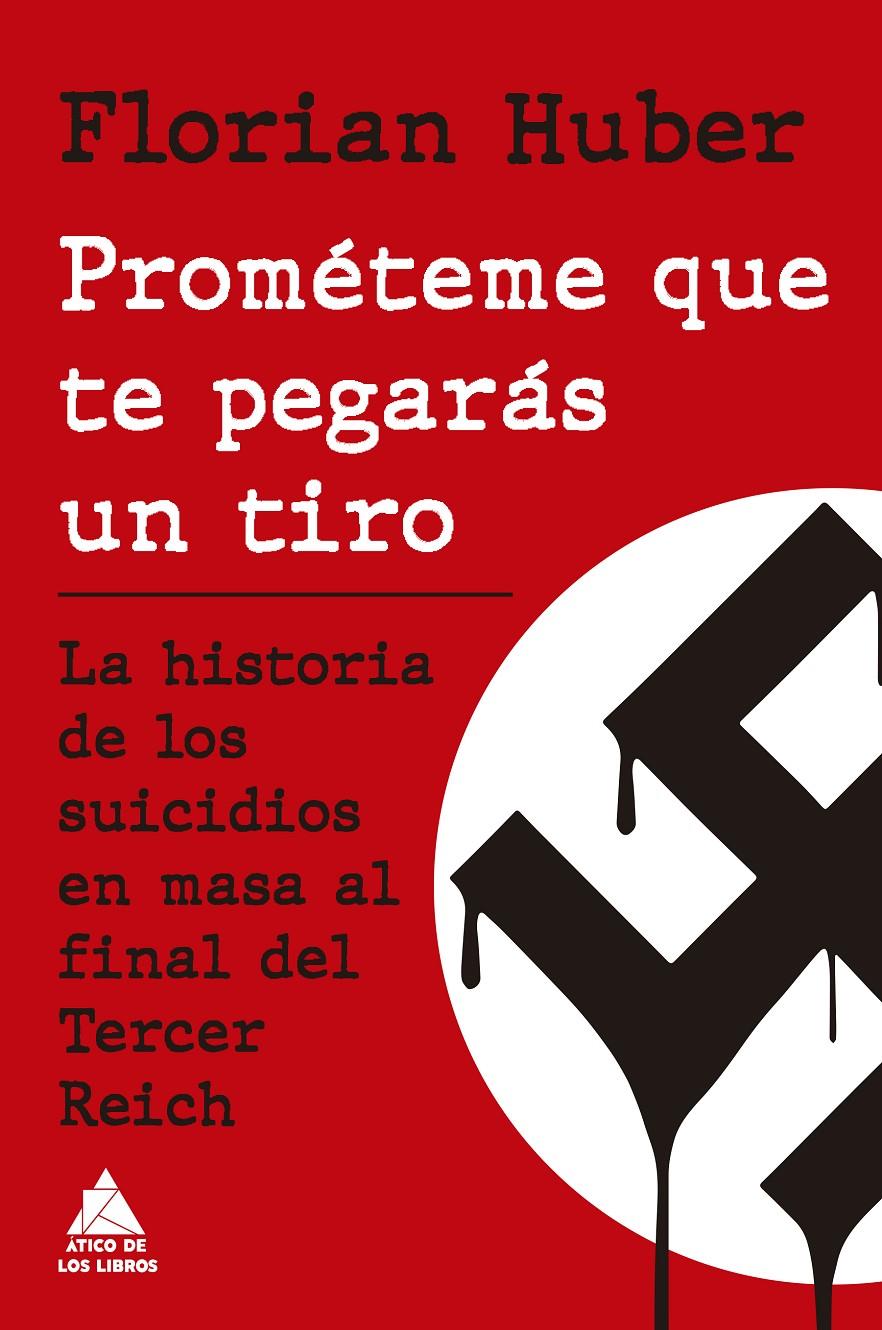 Prométeme que te pegarás un tiro | Huber, Florian | Cooperativa autogestionària