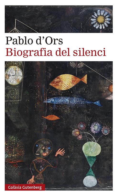 Biografia del silenci | d'Ors, Pablo | Cooperativa autogestionària