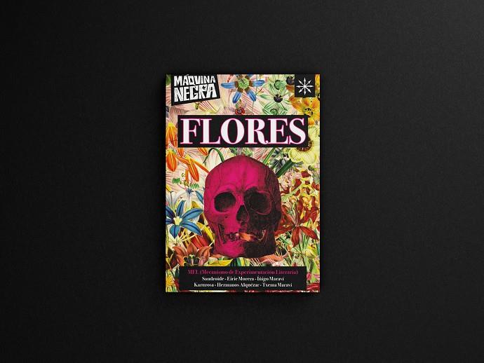 Flores | MEL (Mecanismo de Experimentación Literaria) | Cooperativa autogestionària