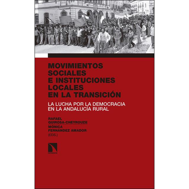 Movimientos sociales e instituciones locales en la Transición | Quirosa-Cheyrouze, Rafael/Fernández Amador, Mónica | Cooperativa autogestionària