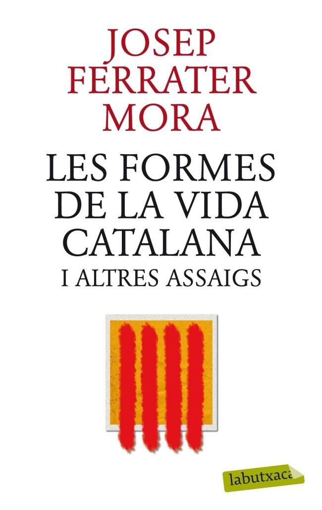 Les formes de la vida catalana i altres assaigs | Josep Ferrater Mora | Cooperativa autogestionària