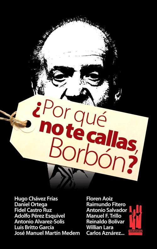 ¿Por qué no te callas, Borbón? | VV. AA | Cooperativa autogestionària