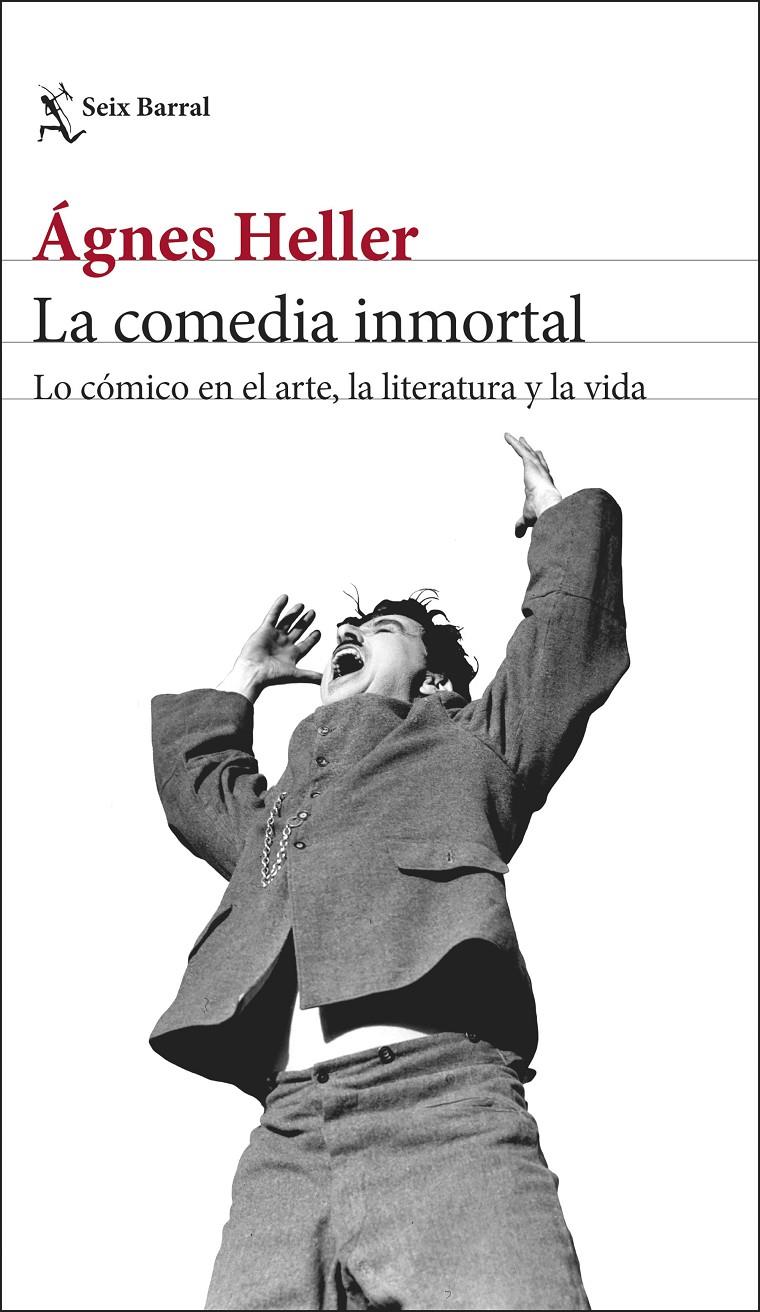 La comedia inmortal | Heller, Ágnes | Cooperativa autogestionària