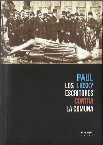 Los escritores contra la comuna | LIDSKY, PAUL | Cooperativa autogestionària