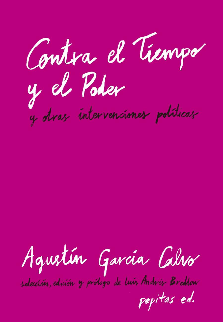 Contra el Tiempo y el Poder | García Calvo, Agustín