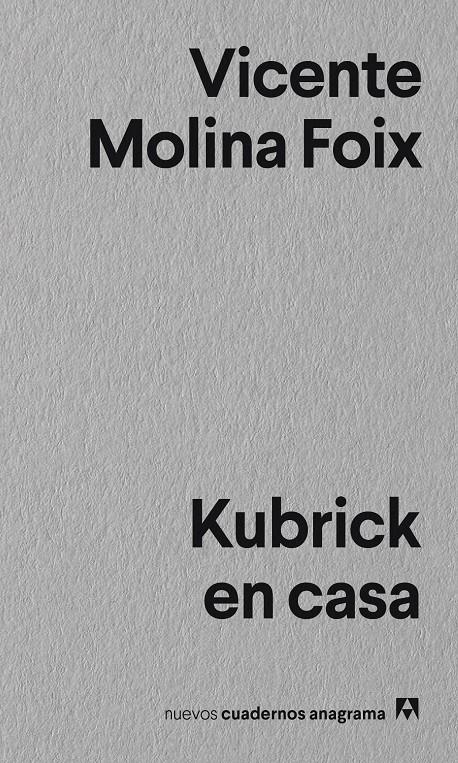 Kubrick en casa | Molina Foix, Vicente