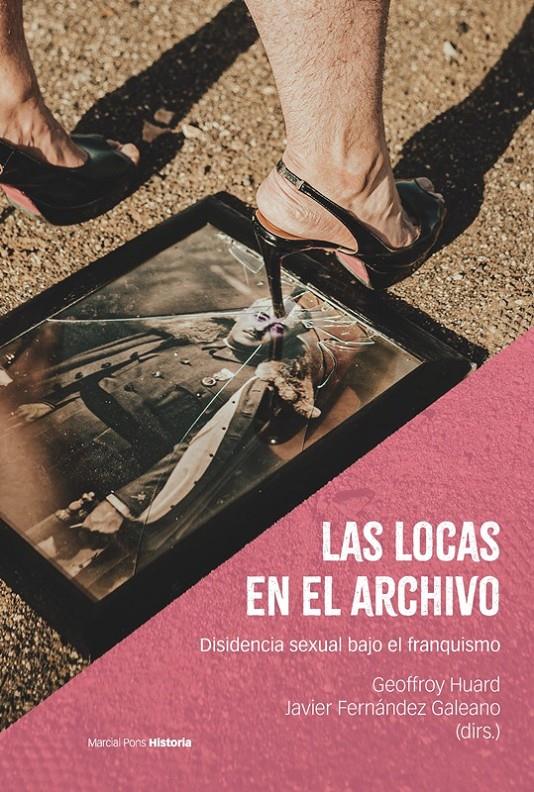 Las locas en el archivo | Huard, Geoffroy/Fernández Galeano, Javier