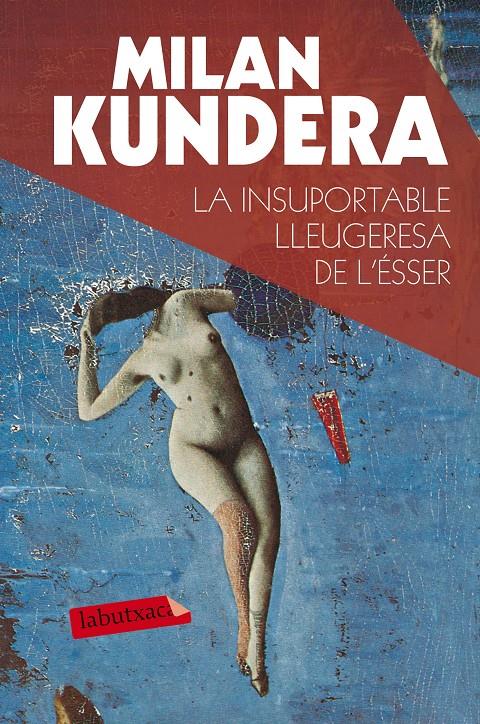 La insuportable lleugeresa de l'ésser | Milan Kundera | Cooperativa autogestionària