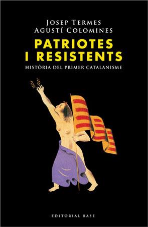 Patriotes i resistents | Termes, Josep/Colomines, Agustí