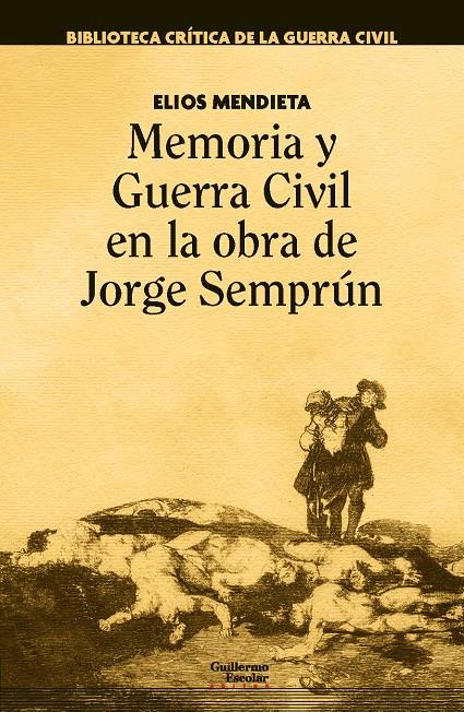 Memoria y Guerra Civil en la obra de Jorge Semprún | Mendieta Rodríguez, Elios