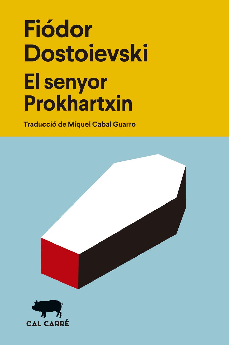 El senyor Prokhartxin | Fiódor Dostoievski | Cooperativa autogestionària