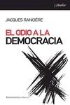 El odio a la democracia | Rancire, Jacques | Cooperativa autogestionària