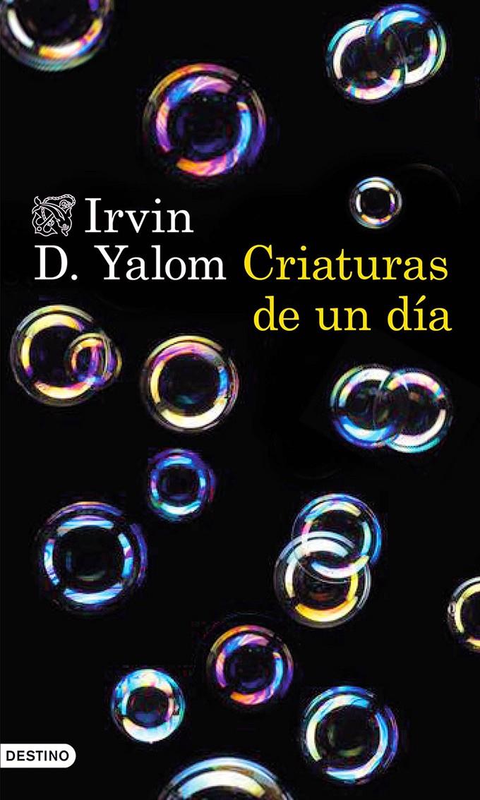 Criaturas de un día | Irvin D. Yalom | Cooperativa autogestionària