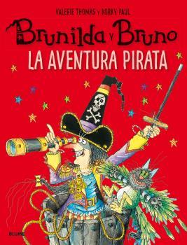 Brunilda y Bruno. La aventura pirata | Thomas, Valerie/Paul, Korky | Cooperativa autogestionària