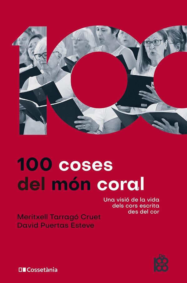 100 coses del món coral | Puertas Esteve, David/Tarragó Cruet, Meritxell | Cooperativa autogestionària