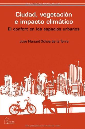 Ciudad, vegetación e impacto climático | Ochoa de la Torre, José manuel | Cooperativa autogestionària