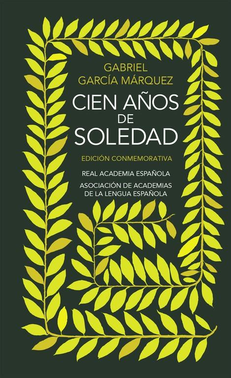 Cien años de soledad (Edición conmemorativa de la RAE y la ASALE) | García Márquez, Gabriel