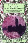 La ciudad de las pasiones terribles | Walkowitz, Judith | Cooperativa autogestionària