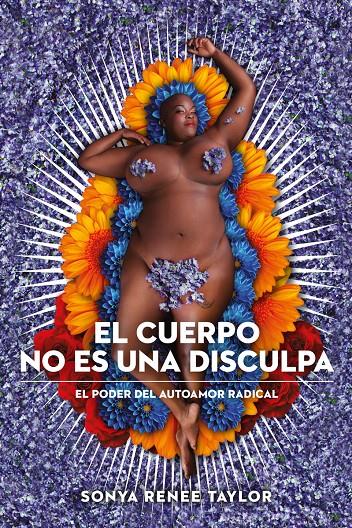 El cuerpo no es una disculpa | Taylor, Sonya Renee | Cooperativa autogestionària