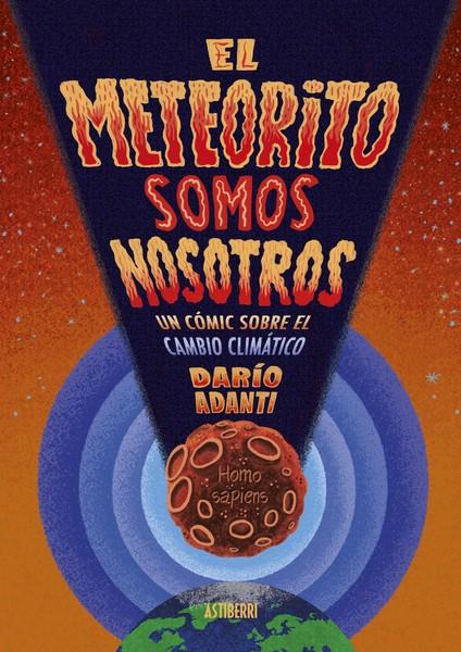 El meteorito somos nosotros | Adanti, Darío | Cooperativa autogestionària