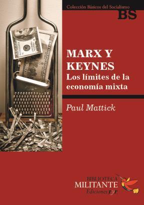 Marx y Keynes. Los límites de la economía mixta | Mattick, Paul | Cooperativa autogestionària