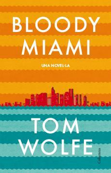 Bloody Miami | Tom Wolfe | Cooperativa autogestionària