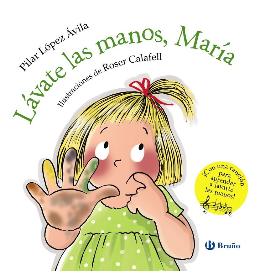 Lávate las manos, María | López Ávila, Pilar