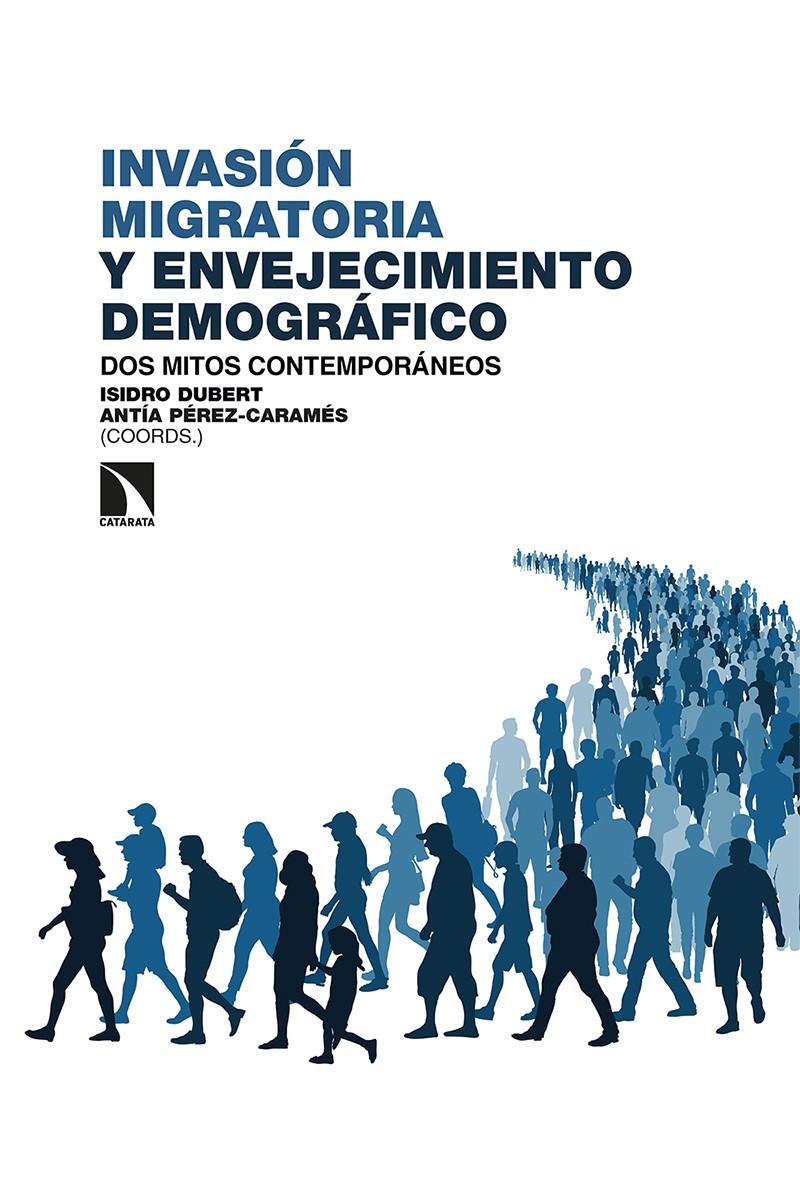 Invasión migratoria y envejecimiento demográfico | Dubert, Isidro/Pérez-Caramés, Antía | Cooperativa autogestionària