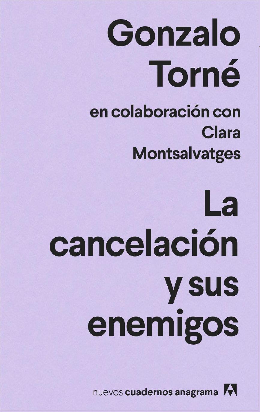 La cancelación y sus enemigos | Torné, Gonzalo | Cooperativa autogestionària