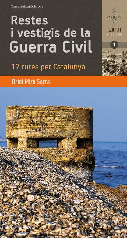 Restes i vestigis de la Guerra Civil | Miró Serra, Oriol | Cooperativa autogestionària