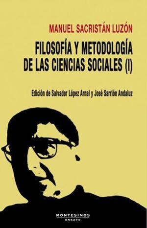 Filosofía y Metodología de las ciencias sociales | Sacristán Luzón, Manuel | Cooperativa autogestionària