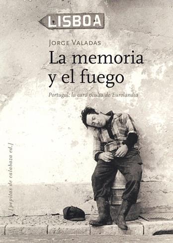 La memoria y el fuego | Valadas, Jorge | Cooperativa autogestionària