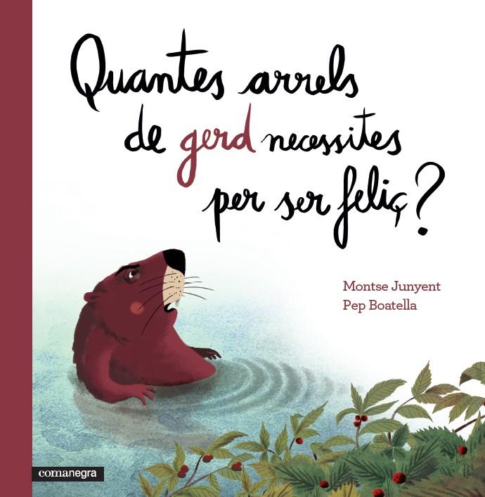 Quantes arrels de gerd necessites per ser feliç? | Junyent García, Montse/Boatella Vidal, Pep | Cooperativa autogestionària