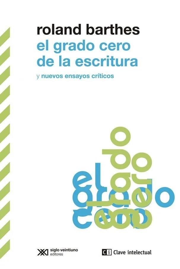 El grado cero de la escritura | Barthes, Roland | Cooperativa autogestionària