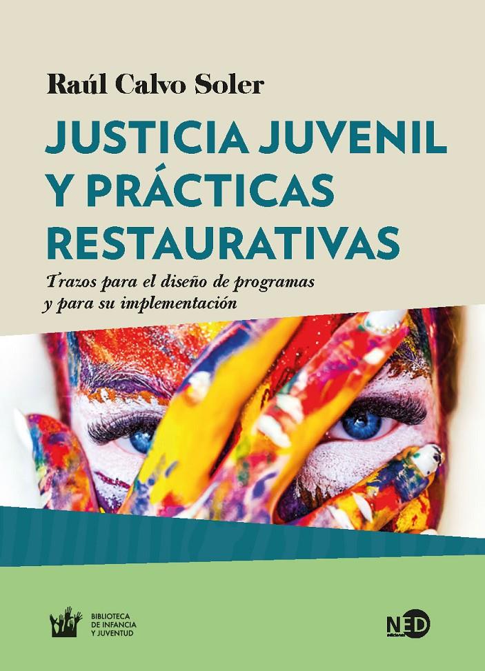Justicia juvenil y prácticas restaurativas | Raúl Calvo Soler