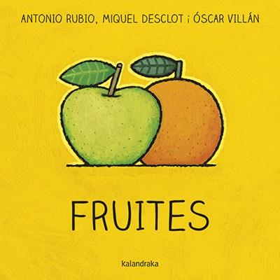Fruites | Rubio, Antonio; Desclot, Miquel; Villán, Óscar