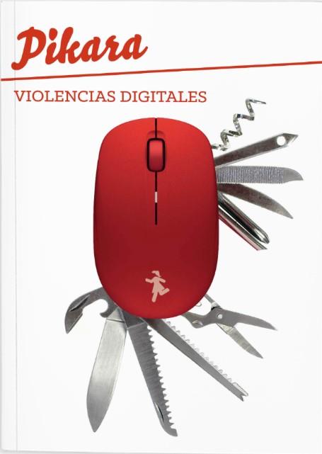 Pikara - Monográfico Violencias digitales | DD.AA