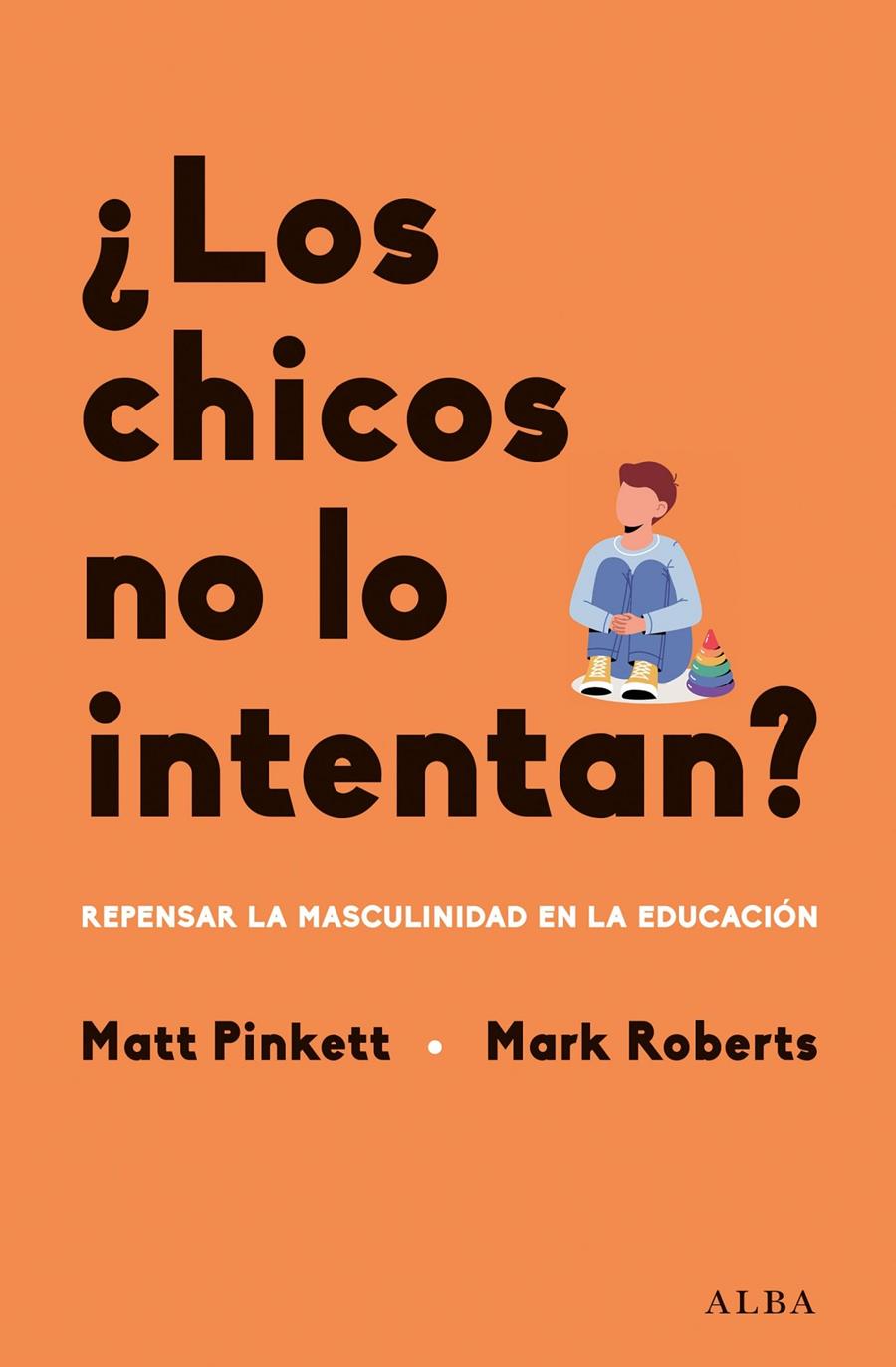 ¿Los chicos no lo intentan? | Pinkett, Matt/Roberts, Mark | Cooperativa autogestionària