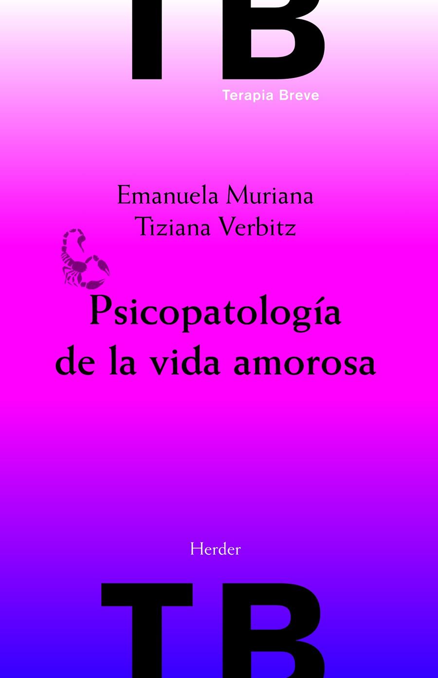 Psicopatología de la vida amorosa | Muriana, Emanuela / Verbitz, Tiziana | Cooperativa autogestionària