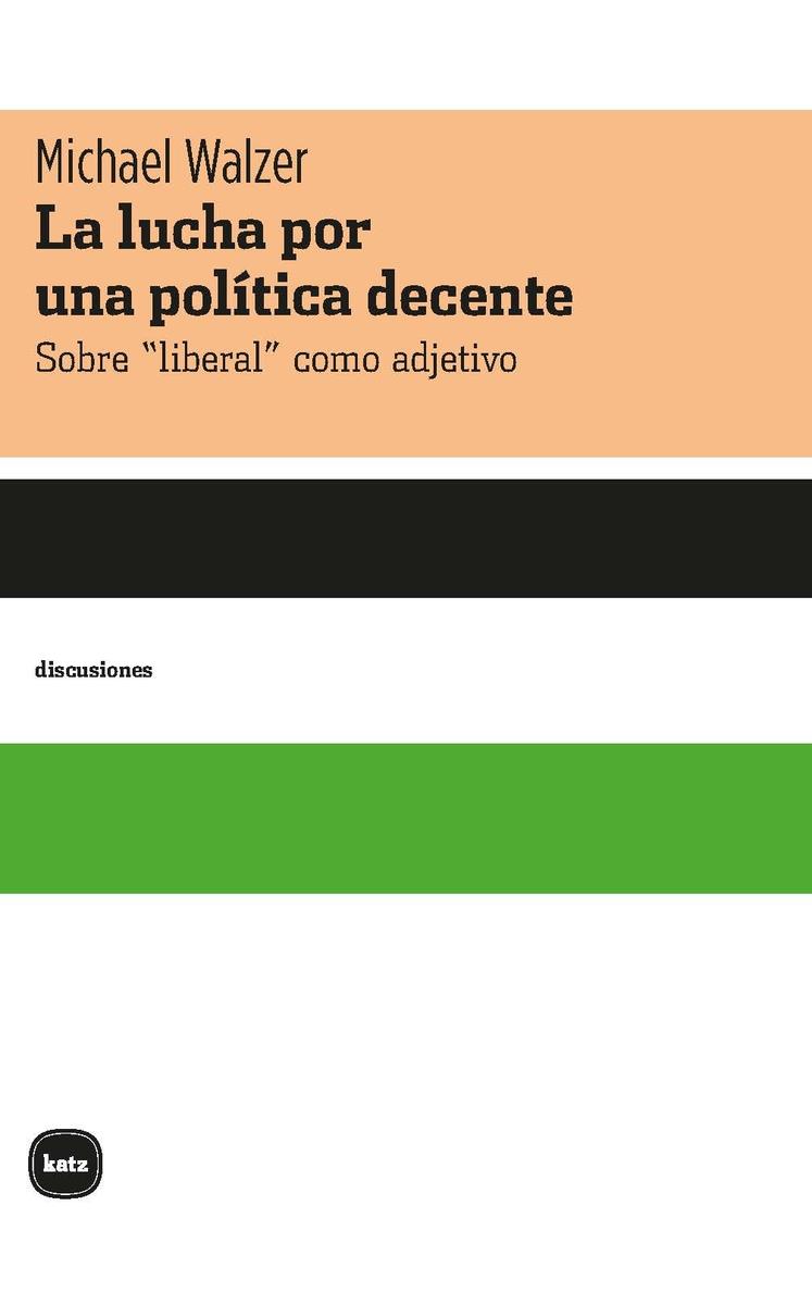 La lucha por una poli´tica decente | Walzer, Michael | Cooperativa autogestionària