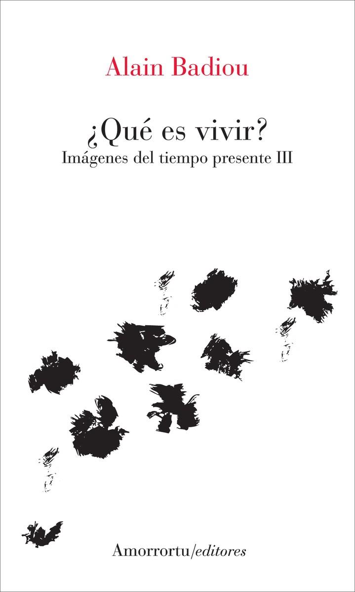 ¿Qué es vivir? | Badiou, Alain