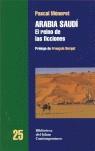 Arabia Saudí, el reino de las ficciones | Ménoret, Pascal | Cooperativa autogestionària
